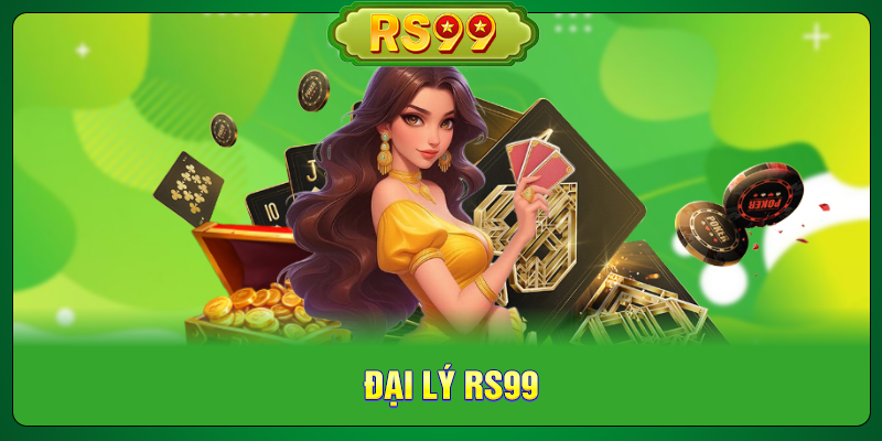 Đại Lý RS99
