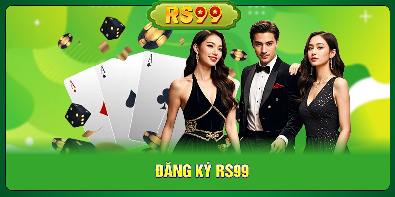 Đăng Ký RS99