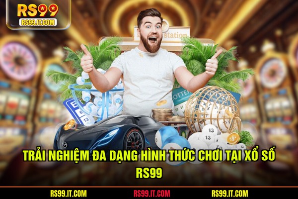 Trải nghiệm đa dạng hình thức chơi tại xổ số RS99